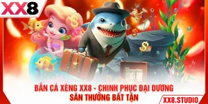 Bắn Cá Xèng XX8 - Chinh Phục Đại Dương, Săn Thưởng Bất Tận